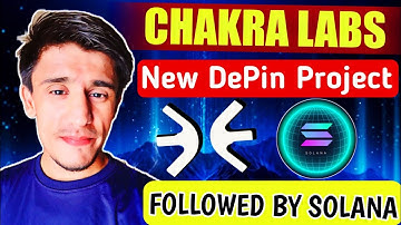 Chakra Labs Airdrop Depin Project Followed By Solana