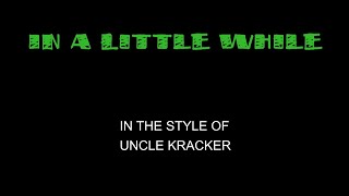 Uncle Kracker - In A Little While - Karaoke - Without Backing Vocals