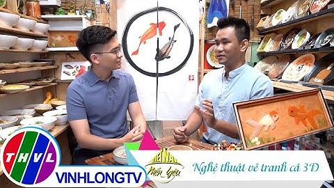 Việt Nam mến yêu - Tập 207: Nghệ thuật vẽ tranh cá 3D