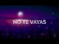 Don Omar, Alexis & Fido - No Te Vayas (LETRA)