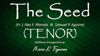 THE SEED (Fr. J. Nez F. Marcelo & Samuel P. Aguirre)®  ~ ֍ TENOR