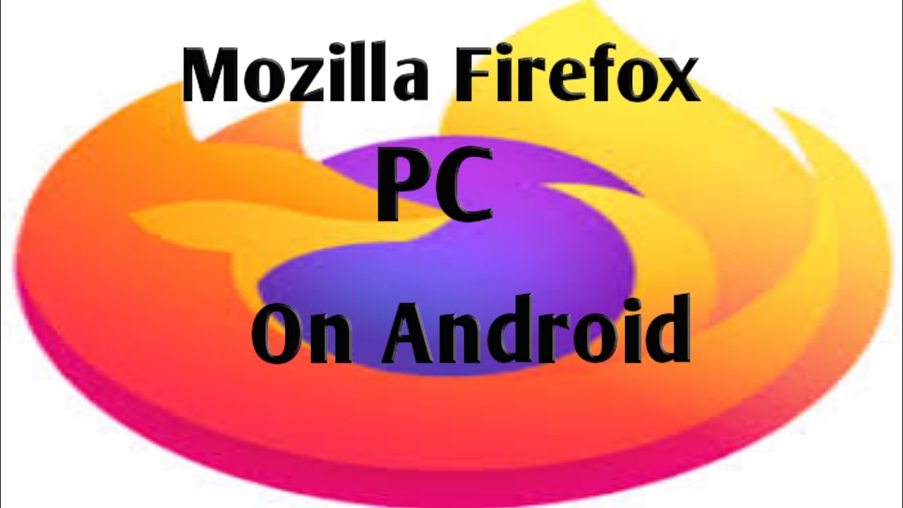 Mozilla Firefox PC Pada Android Exagear Windows Emulator YouTube