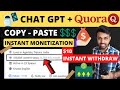 Chat gpt  quora 10 instant  copy  paste work  instant monetization