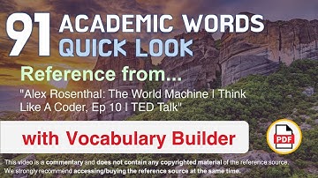 91 Academic Words Quick Look Ref from "The World Machine | Think Like A Coder, Ep 10 | TED Talk"