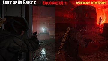 The Last of Us Part 2 Encounter 11 Subway Station Hard The Tunnel