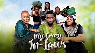 MY CRAZY IN-LAWS - UZOR ARUKWE, SHARON ROTIMI, KANYIN, JUDE CHUKWUKA