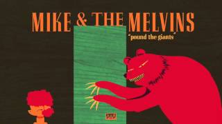 Mike &amp; The Melvins - Pound the Giants