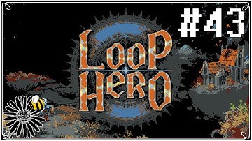 LOOP HERO [Second Wind] | Part 43