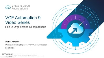 VCF Automation 9 Video Series - Part 3 -  Organization Configurations