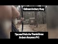 Odinson Archery Vlog - Tips/Tricks for Thumb Draw Accuracy Pt 1