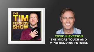 Steve Jurvetson Interview | The Tim Ferriss Show (Podcast)