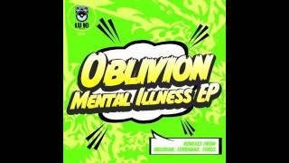 Oblivion - Mental Illness (Obsidian Remix)