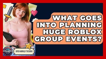 What Goes Into Planning Huge Roblox Group Events? - Open World Tycoons