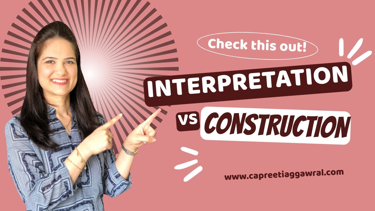 Interpretation vs Construction - YouTube