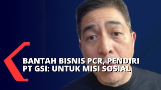 Pendiri PT GSI Bantah Cari Keuntungan Lewat Bisnis PCR