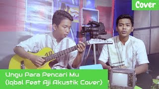 Video thumbnail of "Ungu-Para PencariMu live (Iqbal Feat Aji Akustik cover)"