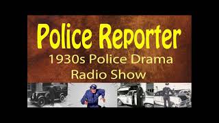 Police Reporter 1930s (ep23) The Murder of William Hartgill