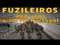 Fuzileiros 400 anos a servir portugal