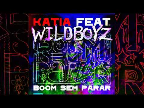 Katia feat Wildboyz - Boom Sem Parar