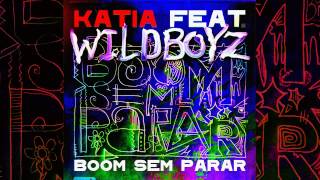 Video thumbnail of "Katia feat Wildboyz - Boom Sem Parar"