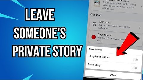 How to Leave Someone Private Story On Snapchat