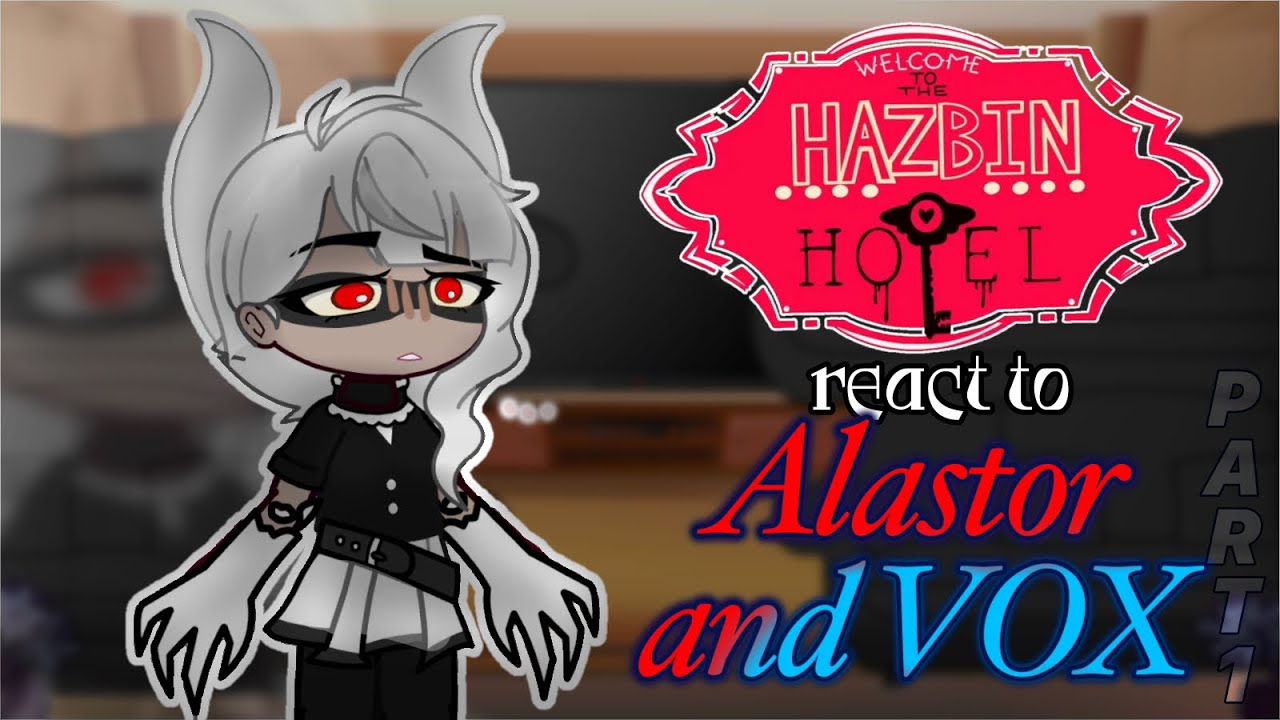 Hazbin Hotel React to Alastor and VOX // Gacha React // Hazbin Hotel 