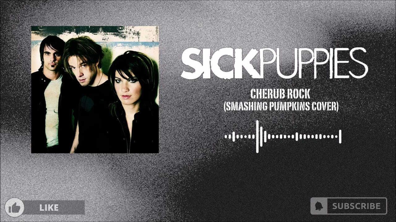 Sick Puppies - Cherub Rock (Smashing Pumpkins Cover)