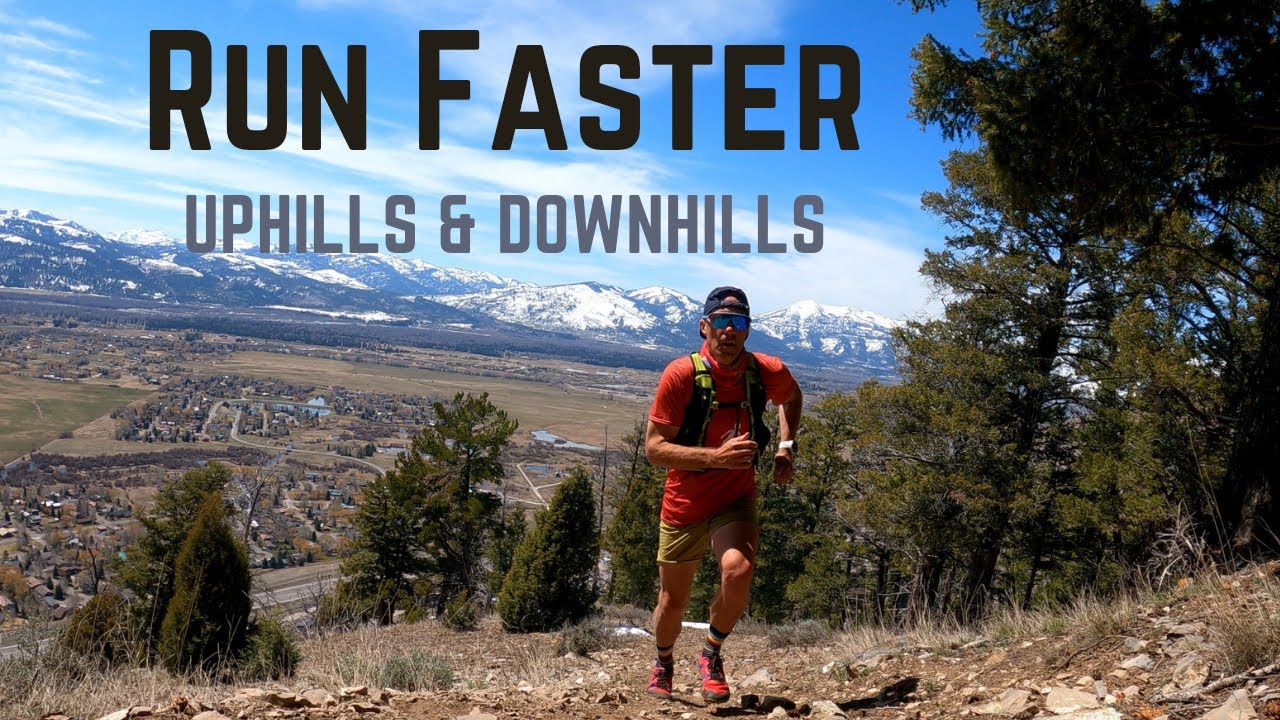 Run Faster Uphills and Downhills Trail Running YouTube
