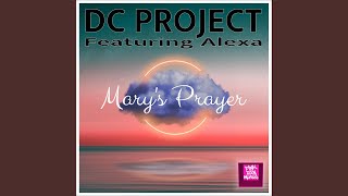 Download Lagu Mary's Prayer (feat. Alexa) (Club Mix) MP3 Download Lagu Mary's Prayer (feat. Alexa) (Club Mix) MP3