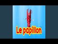 Le Papillon 