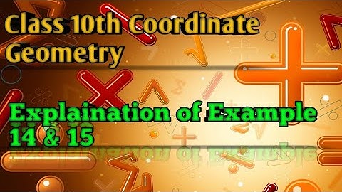 Co-ordinate Geometry Class-10 ||Example 14 & 15