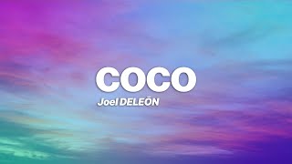 Joel DELEŌN - COCO (Letra/Lyrics) Resimi