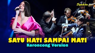 SATU HATI SAMPAI MATI - Cintaku Suci Hanya Satu Untuk Dirimu || Keroncong Version Cover