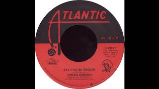 Atlantic 7-89567 - Say You&#39;re Wrong - Julian Lennon