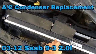 03-12 Saab 9-3 A/C condenser how to change.