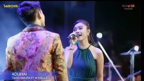 ADUHAI (duet) TIARA AMORA FT M HALILI // MBOIS