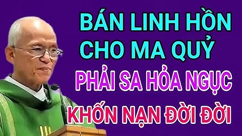 Bán Linh Hồn Cho Ma Quỷ Phải Sa Hỏa Ngục Đời Đời