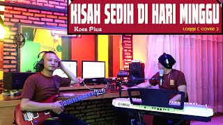 KISAH SEDIH DIHARI MINGGU - Koes Plus  - COVER by Lonny