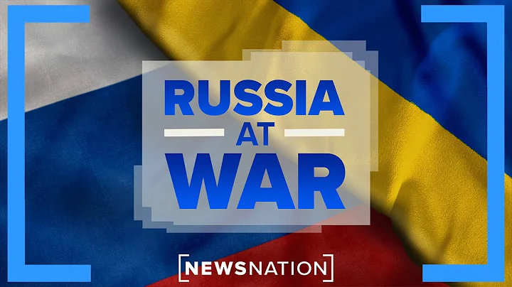 Russia at War LIVE: Latest updates on the invasion of Ukraine | NewsNation - DayDayNews