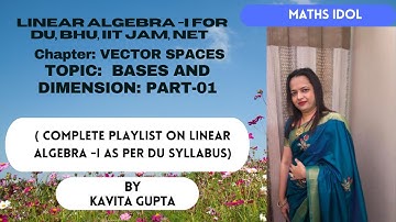 Lec-09: Linear Algebra: Bases and Dimensions: definition, examples and exercise questions: Part 01