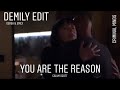 Demily (Criminal Minds) ~ You Are The Reason~