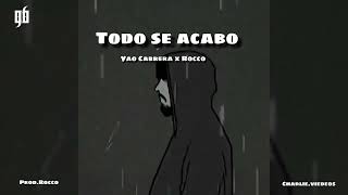 Yao Cabrera x prod Rocco - TODO SE ACABO (Audio Oficial)