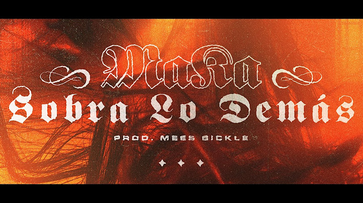 Maka - Sobra lo demás (Audio Oficial)