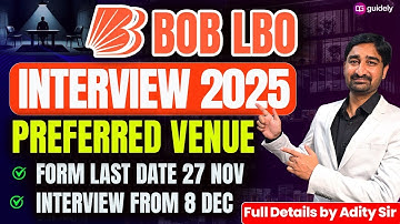 BOB LBO Interview 2025 | Preferred Venue Form Last Date 27 Nov | Interview Starts 8 Dec  |Aditya Sir