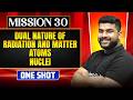 DUAL NATURE OF RADIATION &amp; MATTER + ATOMS + NUCLEI in ONE SHOT | All Concept, Trick &amp; PYQ |NEET 2026