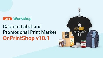 [Workshop] Capture Label & Promotional Print Market: OnPrintShop v10.1