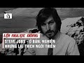 Tập 13: Steve Jobs - Ở bẩn, nghiện nhưng lại thích ngồi thiền | Lội Ngược Dòng