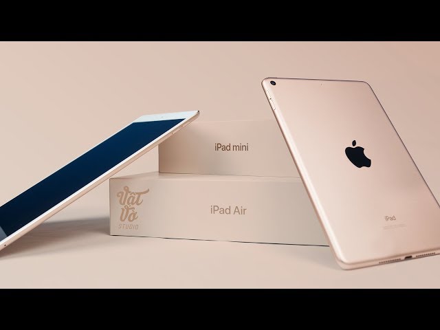 Mở hộp iPad Air 2019 & Mini 5: iPad giờ cũng hết hot rồi à?