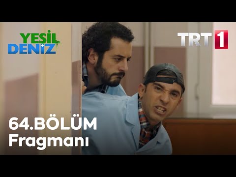 64. Bölüm Fragmanı / Yeşil Deniz