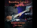 Recording Guitar 2   Day 10   Part 2 #killharmonic #guitarlessons #technicaldeathmetal #progressived